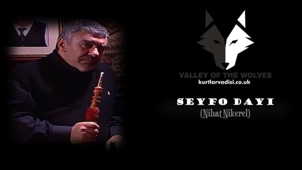 Who is Seyfo Dayi in Kurtlar Vadisi? Watch Kurtlar Vadisi with English Subtitles for Free. Valley of the wolves all episodes with english subtitles