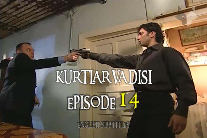 Kurtlar Vadisi Episode 14 with English Subtitles For Free. The Valley of The Wolves Episode 14 with English Subtitles. Kurtlar Vadisi Season 1 Episode 14