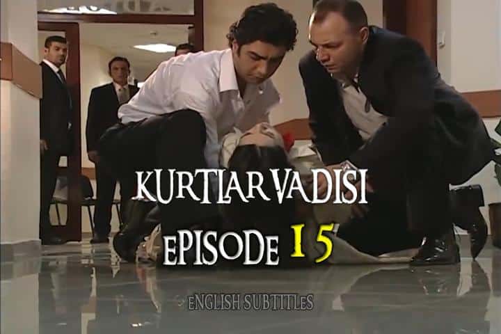 Kurtlar Vadisi Episode 15 with English Subtitles For Free. The Valley of The Wolves Episode 15 with English Subtitles. Kurtlar Vadisi Season 1 Episode 15