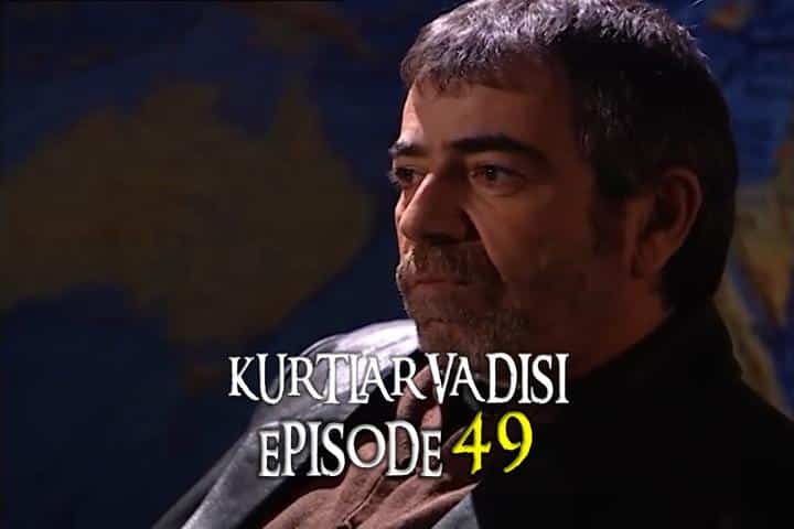 Kurtlar Vadisi Episode 49 with English Subtitles