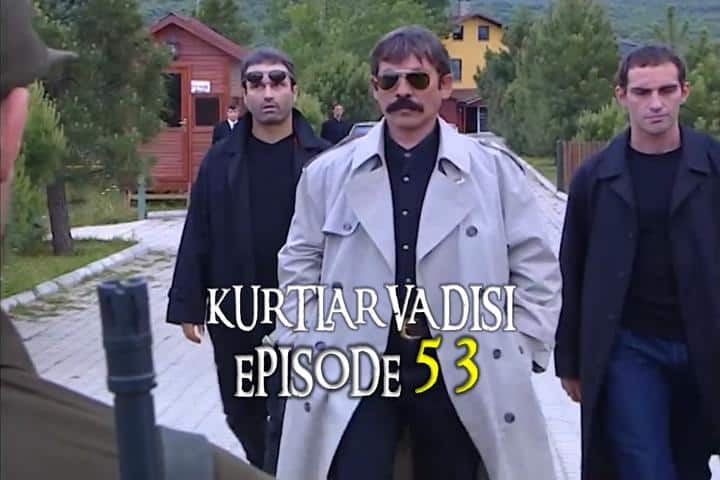 Kurtlar Vadisi Episode 53 with English Subtitles