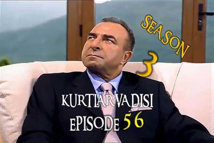 Kurtlar Vadisi Episode 56 with English Subtitles