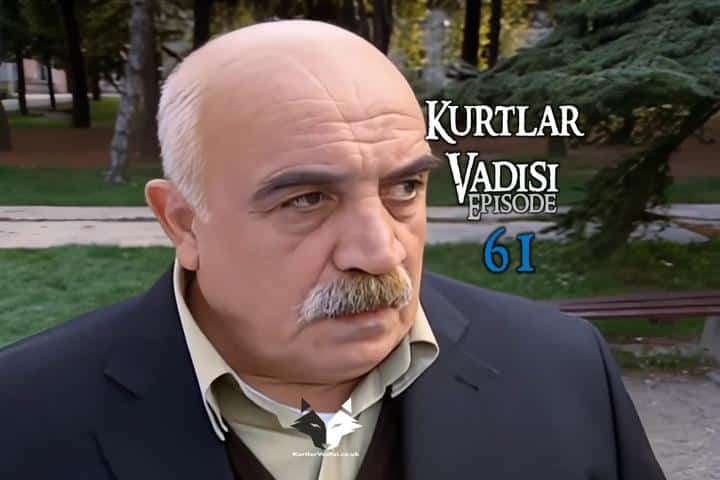 Kurtlar Vadisi Episode 61 with English Subtitles