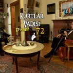 Kurtlar Vadisi Episode 72 with English Subtitles