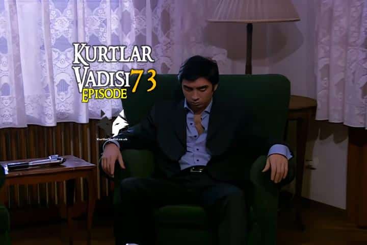 Kurtlar Vadisi Episode 73 with English Subtitles