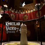 Kurtlar Vadisi Episode 74 with English Subtitles