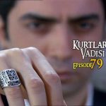 Kurtlar Vadisi Episode 79 with English Subtitles