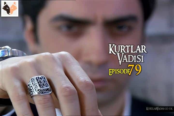 Kurtlar Vadisi Episode 79 with English Subtitles