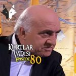 Kurtlar Vadisi Episode 80 with English Subtitles